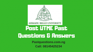 ABU Post UTME Past Questions and Answers