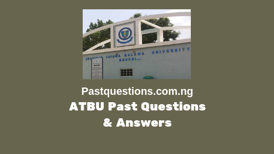 ATBU Post UTME past questions and answers
