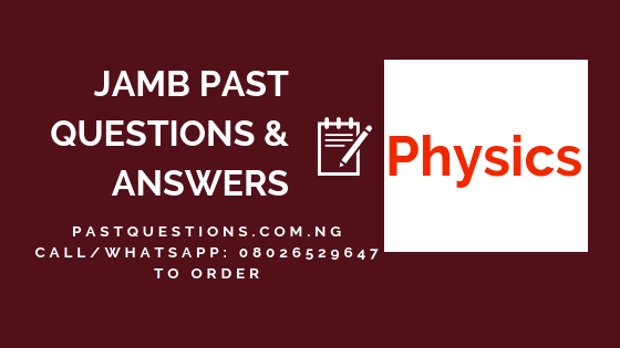 JAMB PAST QUESTIONS on Physics