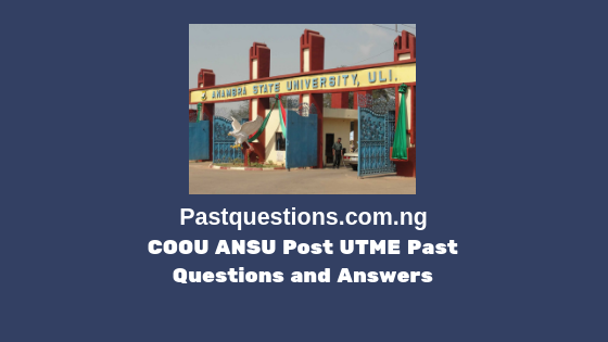 COOU ANSU Post UTME Past Questions and Answers