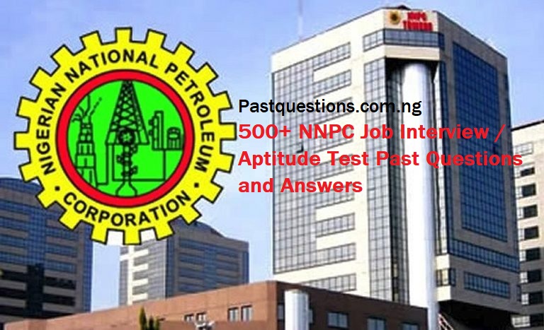 500+ NNPC Job Interview / Aptitude Test Past Questions and Answers