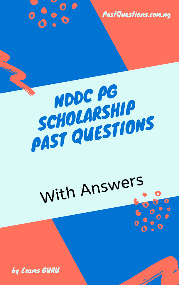 NDDC PG Scholarship Past Questions & Answers